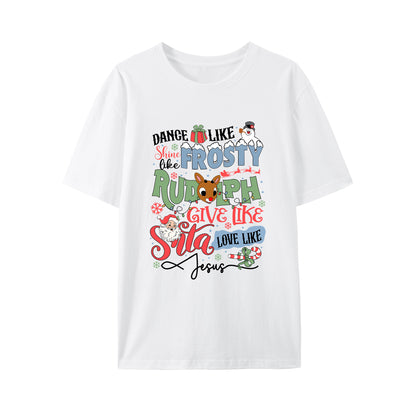 Dance Like Frosty Shine Like Rudolph Sweatshirt, Love Like Jesus Sweater Shirt - Relaxed Fit, Full Size