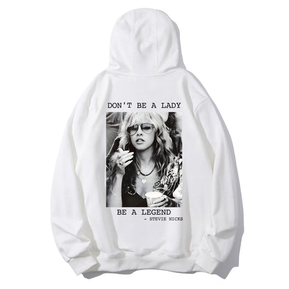 Don't Be a Lady Be a Legend Stevie Nicks Shirt - Relaxed Fit, Full Size