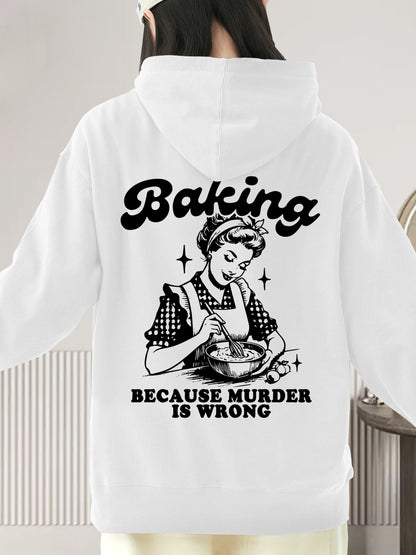 Baking Because Murder Is Wrong Shirt - Relaxed Fit, Full Size