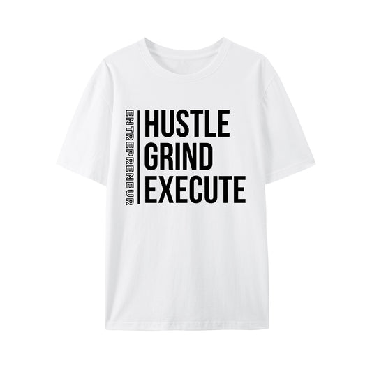 Hustle,Grind,Execute Shirt - Relaxed Fit, Full Size