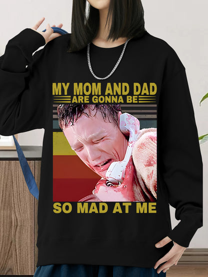 Scream My Mom And Dad Are Gonna Be So Mad At Me Shirt - Relaxed Fit, Full Size