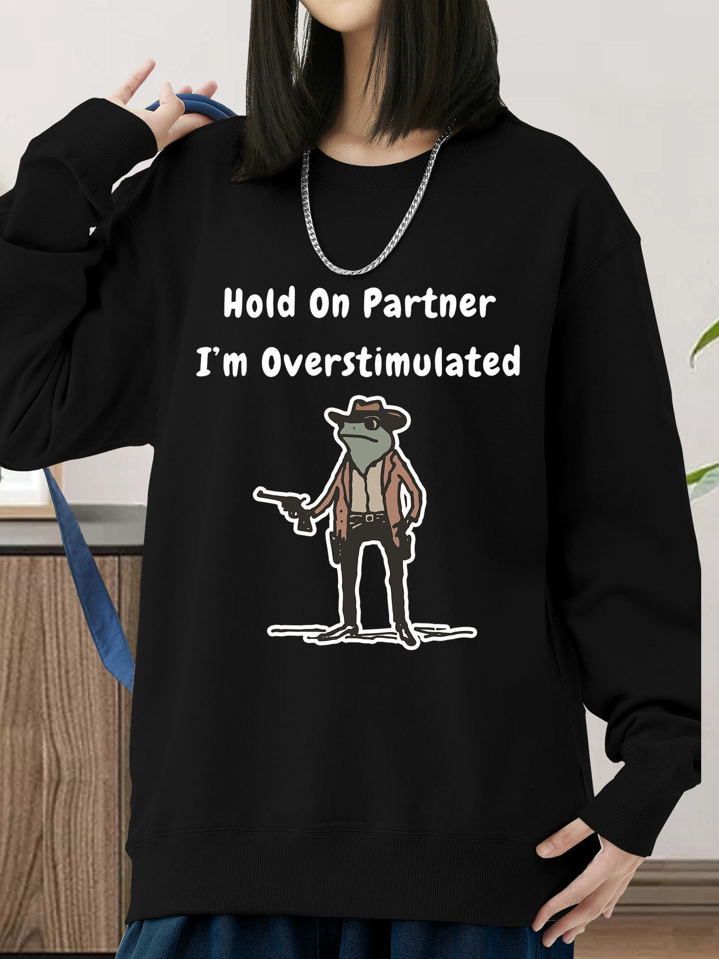 Hold On Partner Im Overstimulated Shirt - Relaxed Fit, Full Size