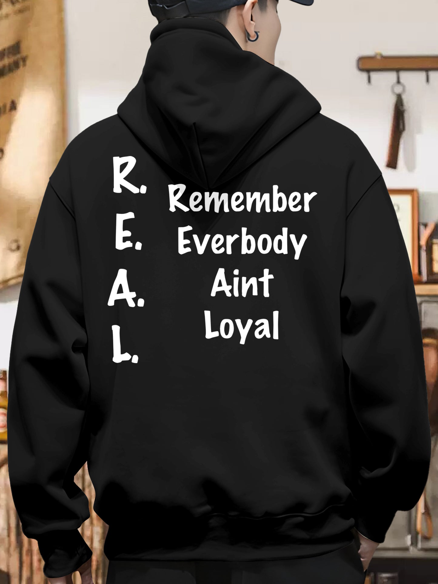 REMEMBER EVERYBODY AINT LOYAL Shirt - Relaxed Fit, Full Size