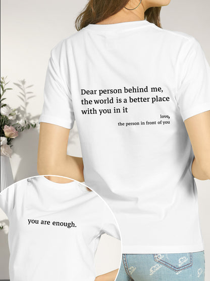 Dear Person Behind Me,The World Is A Better Place With You In It Shirt - Relaxed Fit, Full Size