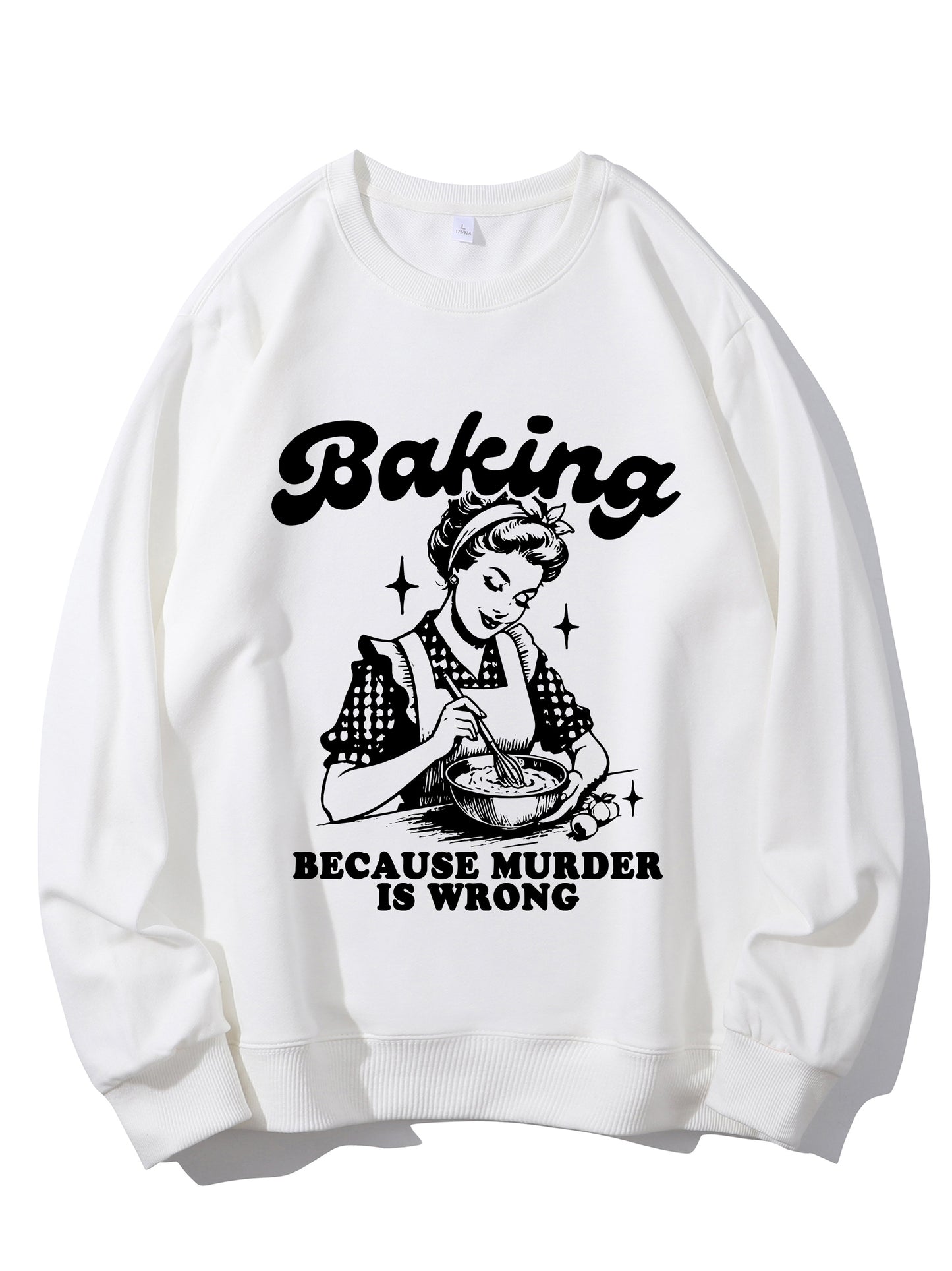 Baking Because Murder Is Wrong Shirt - Relaxed Fit, Full Size