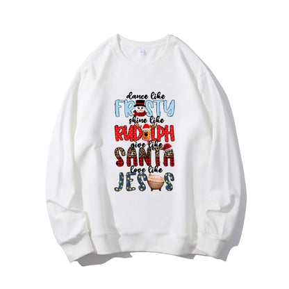 Dance Like Frosty Shine like Rudolph Give like Santa Love Like Jesus Shirt - Relaxed Fit, Full Size