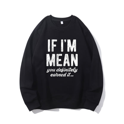 If I'm Mean Humorous Shirt - Relaxed Fit, Full Size