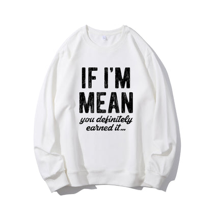 If I'm Mean Humorous Shirt - Relaxed Fit, Full Size