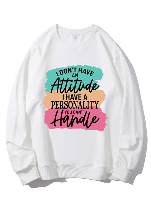 I Don't Have Attitude Shirt - Relaxed Fit, Full Size