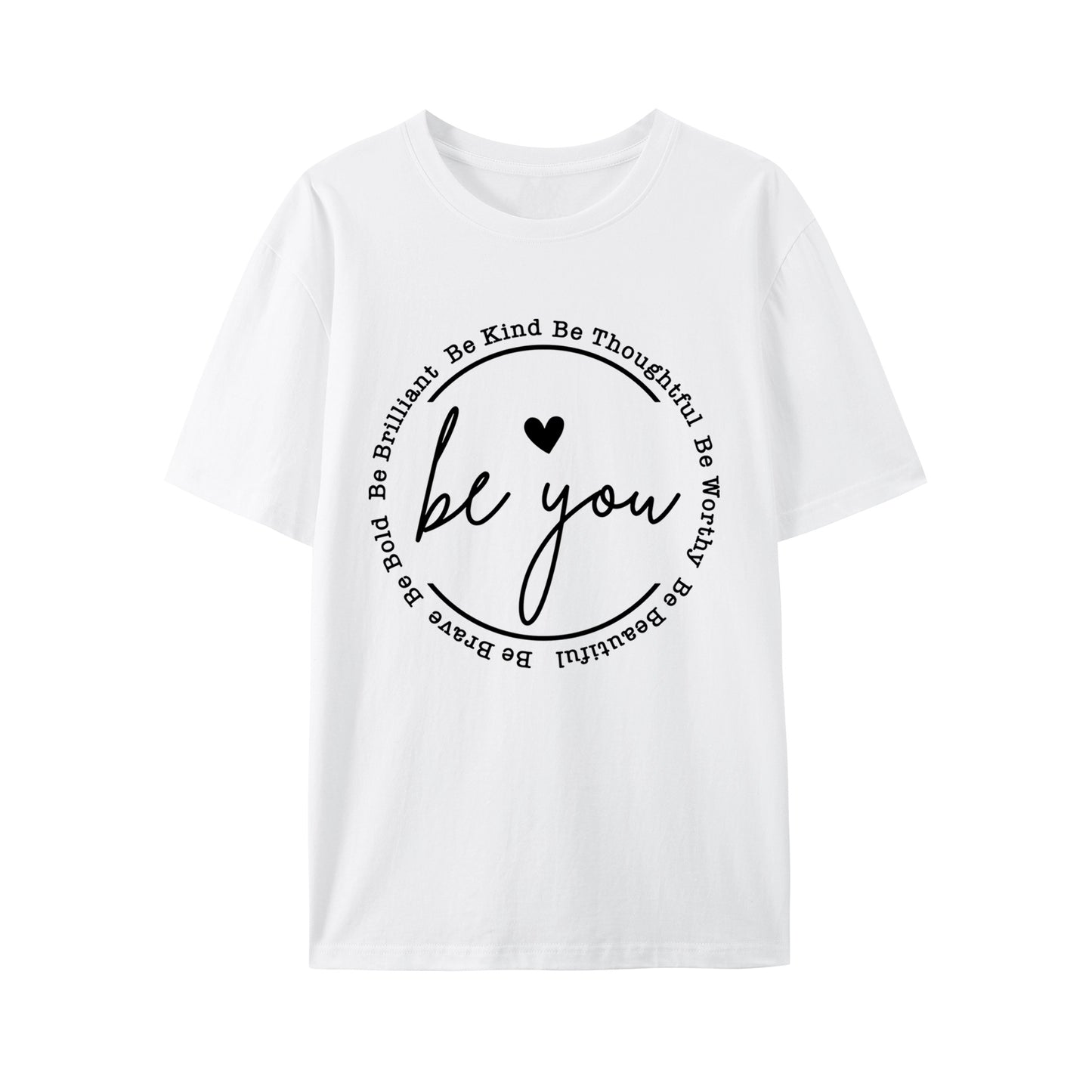 Be You Shirt - Relaxed Fit, Full Size