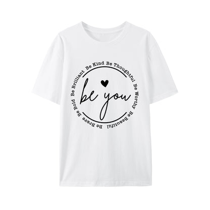 Be You Shirt - Relaxed Fit, Full Size