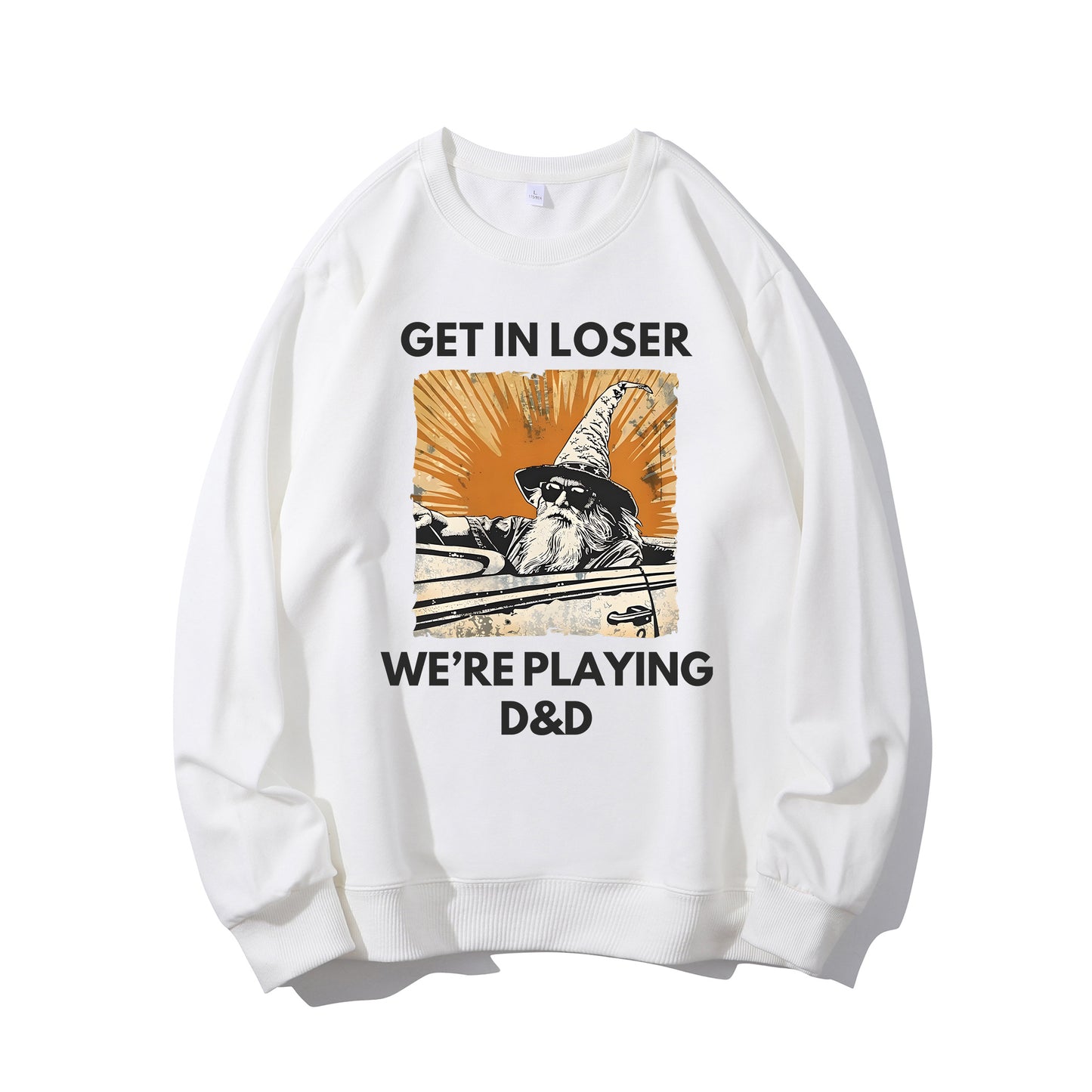 Get in loser we're playing DnD Shirt - Relaxed Fit, Full Size