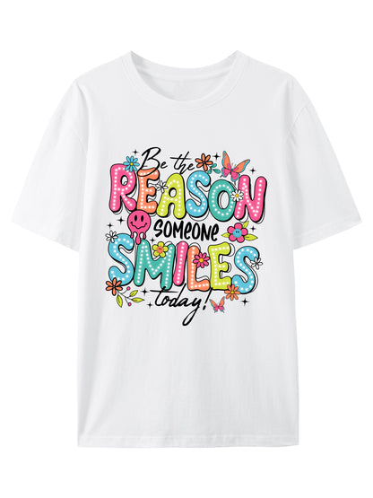 Be The Reason Someone Shirt - Relaxed Fit, Full Size