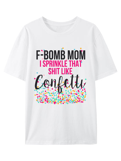 F-Bomb Mom I Sprinkle Shirt - Relaxed Fit, Full Size