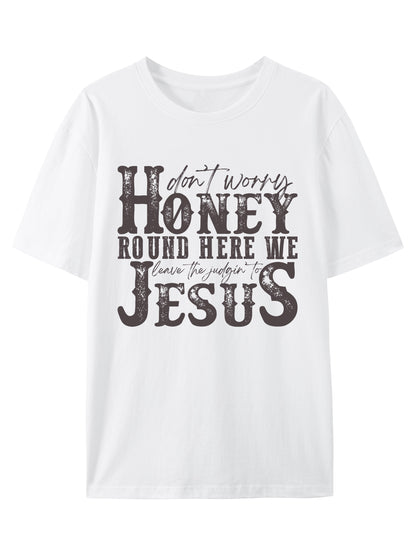 Dont Worry Honey Shirt - Relaxed Fit, Full Size