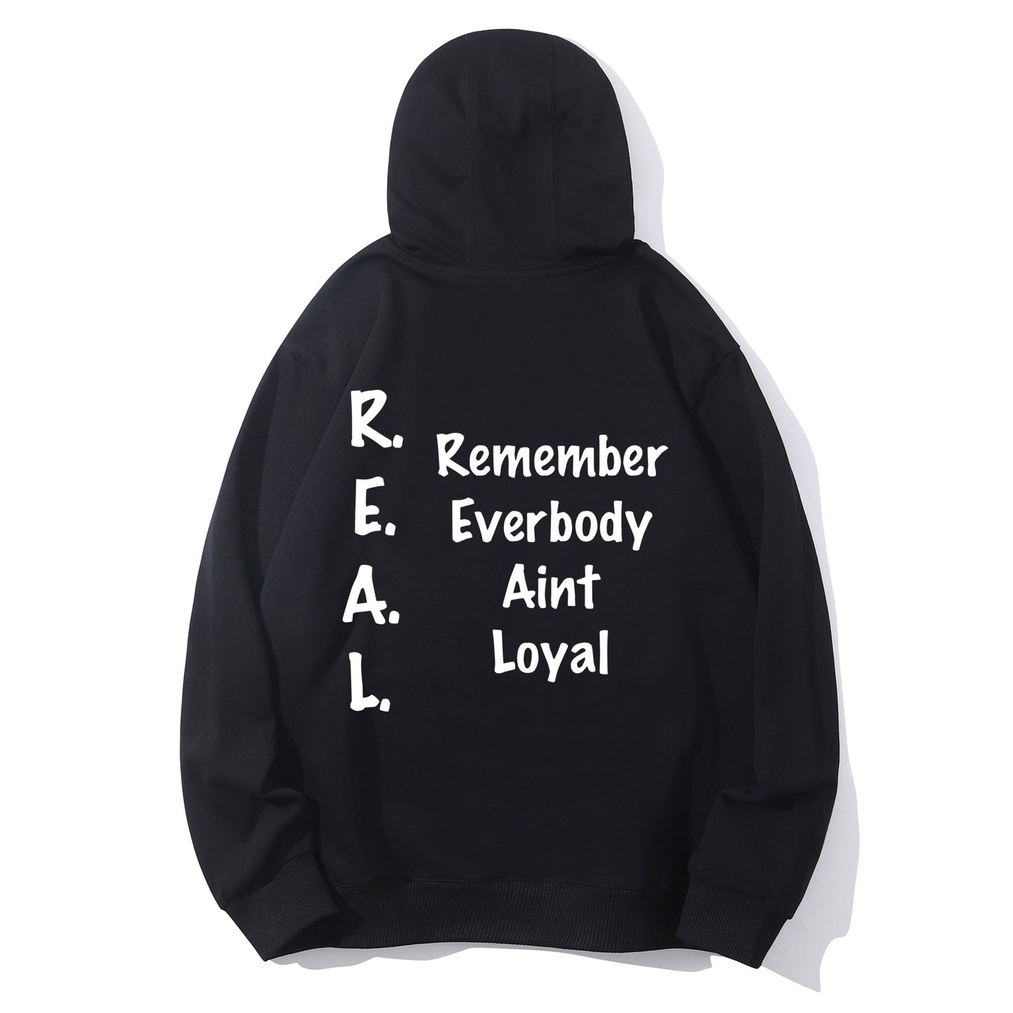 REMEMBER EVERYBODY AINT LOYAL Shirt - Relaxed Fit, Full Size