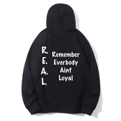 REMEMBER EVERYBODY AINT LOYAL Shirt - Relaxed Fit, Full Size