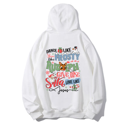 Dance Like Frosty Shine Like Rudolph Sweatshirt, Love Like Jesus Sweater Shirt - Relaxed Fit, Full Size