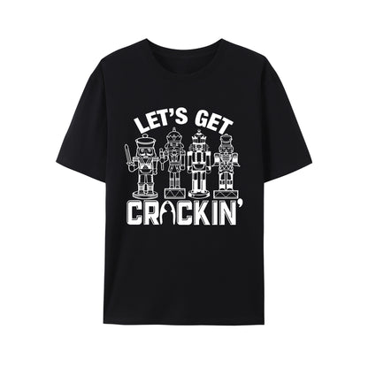 Christmas Lets Get Crackin' Shirt - Relaxed Fit, Full Size