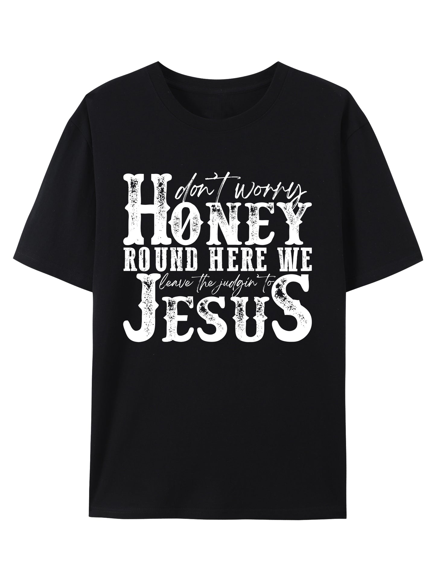 Dont Worry Honey Shirt - Relaxed Fit, Full Size