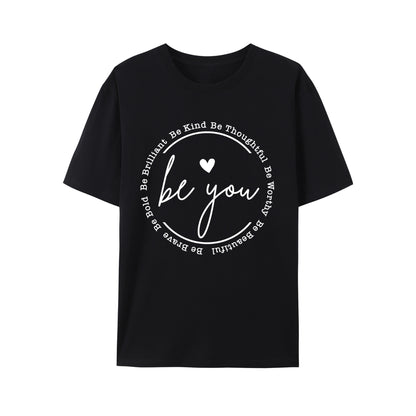 Be You Shirt - Relaxed Fit, Full Size