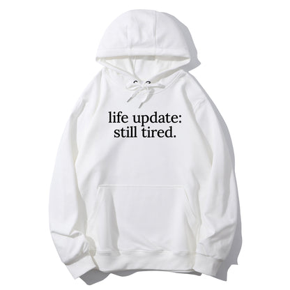 Life Update, Still Tired Shirt - Relaxed Fit, Full Size