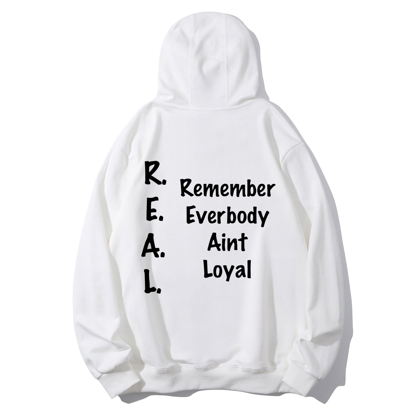 REMEMBER EVERYBODY AINT LOYAL Shirt - Relaxed Fit, Full Size