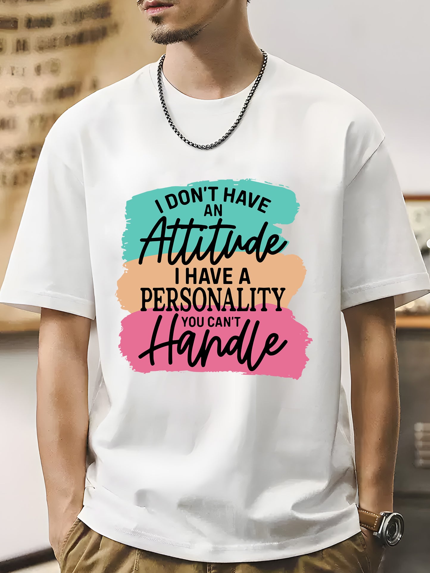 I Don't Have Attitude Shirt - Relaxed Fit, Full Size