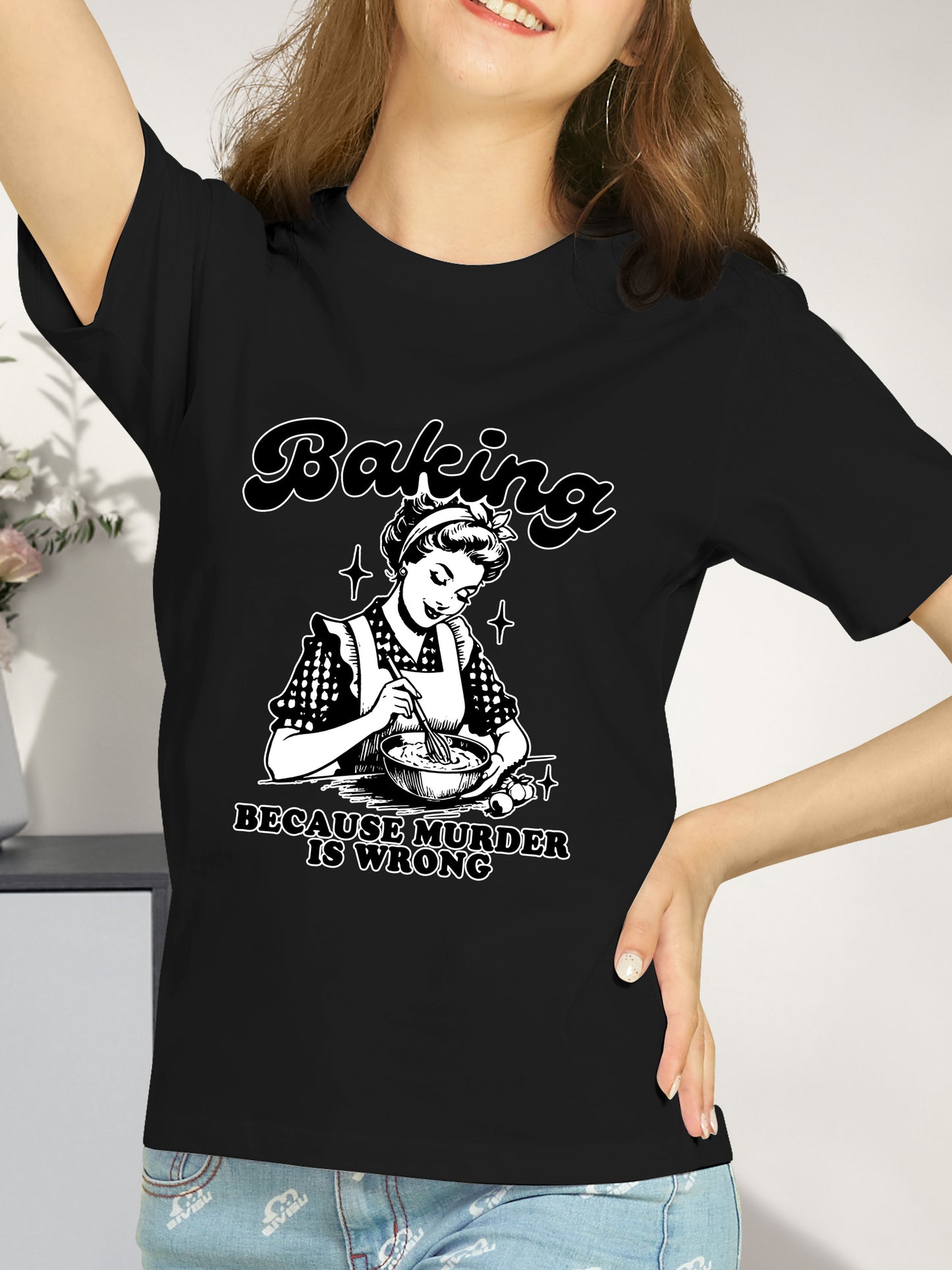 Baking Because Murder Is Wrong Shirt - Relaxed Fit, Full Size