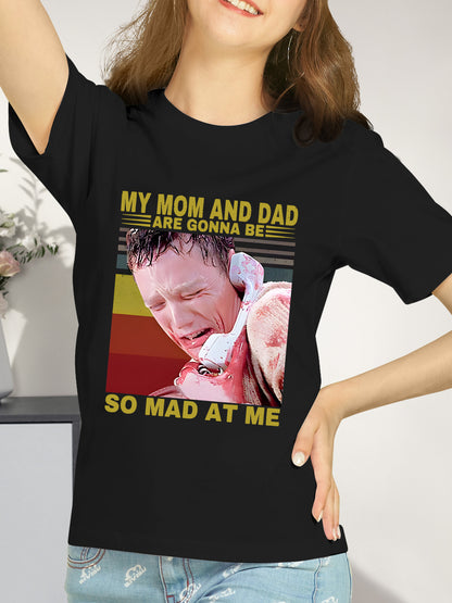 Scream My Mom And Dad Are Gonna Be So Mad At Me Shirt - Relaxed Fit, Full Size