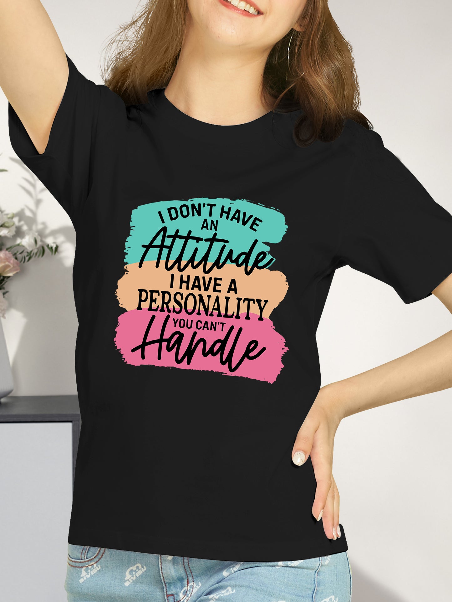 I Don't Have Attitude Shirt - Relaxed Fit, Full Size